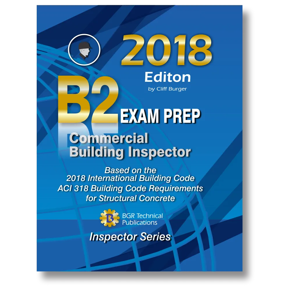 B2 Commercial Building Inspector Exam Prep 2018