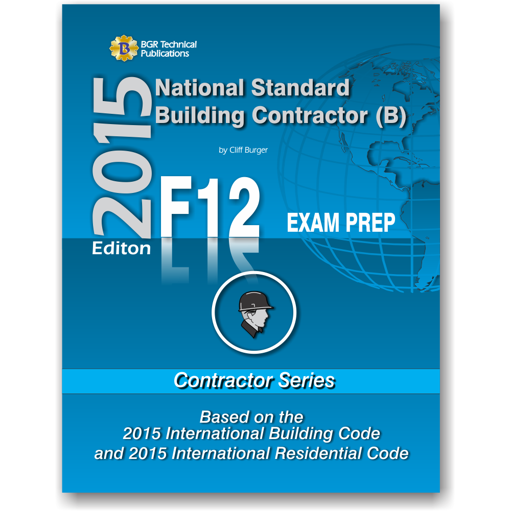 F12 General Building Contractor (B) Exam Prep 2015