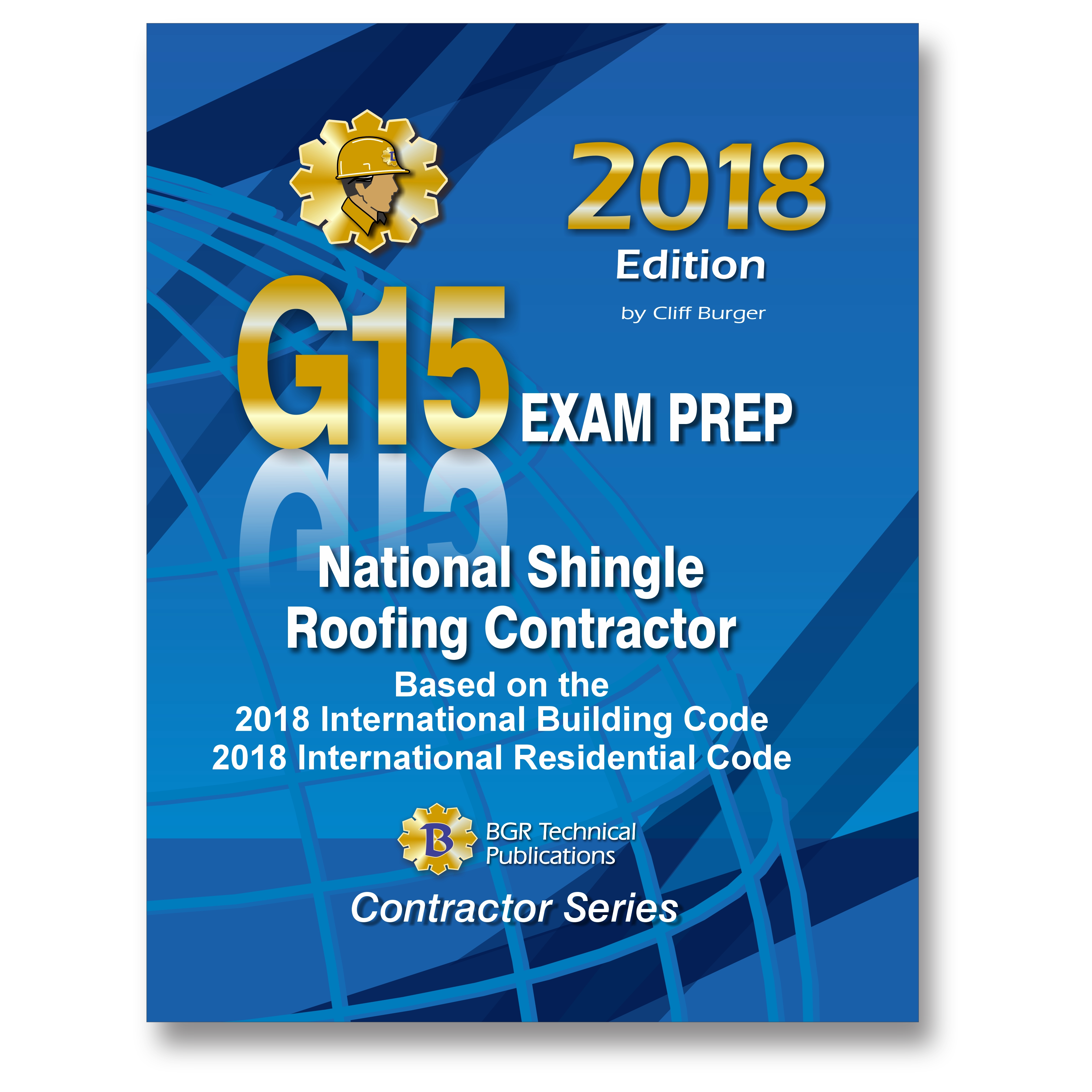 G15 National Shingle Roofing Contractor Exam Prep 2018